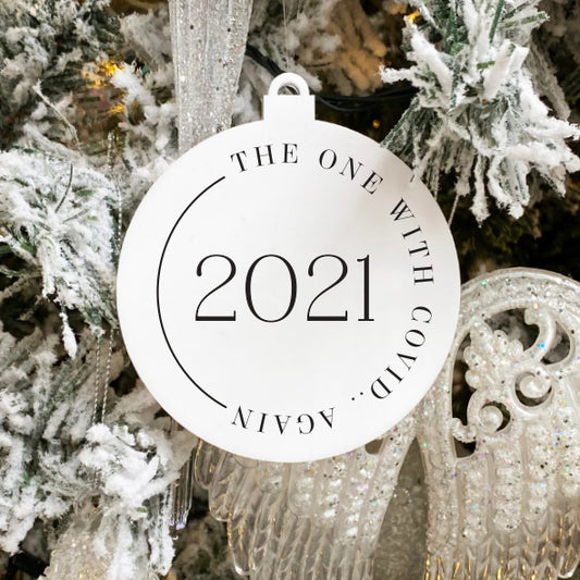 The One With Covid..Again 2021 Ornament - White Acrylic