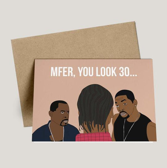 Bad Boys, Mfer You Look 30 Birthday Card